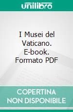 I Musei del Vaticano. E-book. Formato PDF