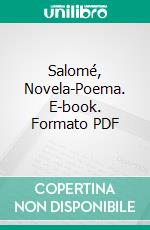 Salomé, Novela-Poema. E-book. Formato PDF ebook di Vargas Vila