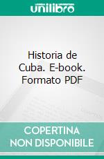 Historia de Cuba. E-book. Formato PDF