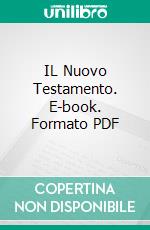 IL Nuovo Testamento. E-book. Formato PDF ebook