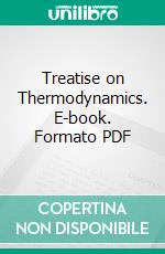 Treatise on Thermodynamics. E-book. Formato PDF ebook di Peter Alexander