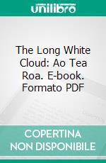 The Long White Cloud: Ao Tea Roa. E-book. Formato PDF ebook di William Pember Reeves