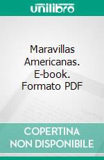 Maravillas Americanas. E-book. Formato PDF ebook di Baroness Of Wilson