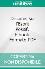 Discours sur l'Esprit Positif. E-book. Formato PDF ebook di Auguste Comte