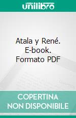 Atala y René. E-book. Formato PDF