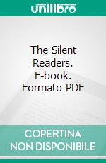 The Silent Readers. E-book. Formato PDF