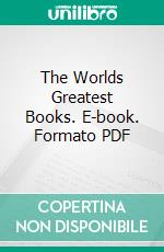 The Worlds Greatest Books. E-book. Formato PDF