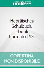 Hebräisches Schulbuch. E-book. Formato PDF