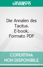 Die Annalen des Tacitus. E-book. Formato PDF ebook