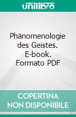 Phänomenologie des Geistes. E-book. Formato PDF ebook