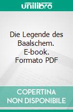 Die Legende des Baalschem. E-book. Formato PDF ebook