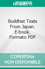 Buddhist Texts From Japan. E-book. Formato PDF ebook