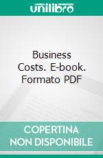 Business Costs. E-book. Formato PDF ebook di Dewitt Carl Eggleston