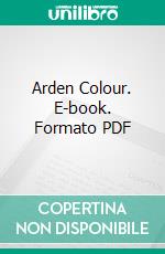 Arden Colour. E-book. Formato PDF ebook