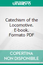 Catechism of the Locomotive. E-book. Formato PDF ebook