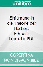 Einführung in die Theorie der Flächen. E-book. Formato PDF ebook