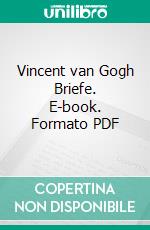 Vincent van Gogh Briefe. E-book. Formato PDF ebook