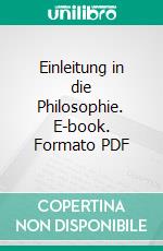 Einleitung in die Philosophie. E-book. Formato PDF ebook