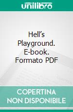 Hell’s Playground. E-book. Formato PDF