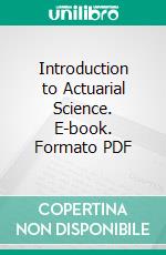 Introduction to Actuarial Science. E-book. Formato PDF ebook di Harry Anson Finney