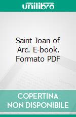 Saint Joan of Arc. E-book. Formato PDF ebook