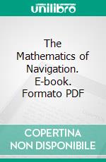 The Mathematics of Navigation. E-book. Formato PDF