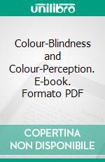 Colour-Blindness and Colour-Perception. E-book. Formato PDF ebook