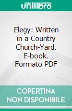 Elegy: Written in a Country Church-Yard. E-book. Formato PDF