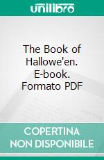 The Book of Hallowe'en. E-book. Formato PDF ebook di Ruth Edna Kelley