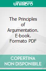 The Principles of Argumentation. E-book. Formato PDF ebook