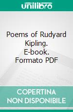 Poems of Rudyard Kipling. E-book. Formato PDF ebook di Rudyard Kipling