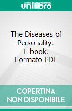 The Diseases of Personality. E-book. Formato PDF ebook di Théodule Ribot