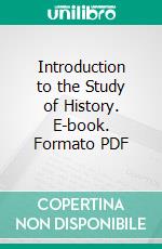 Introduction to the Study of History. E-book. Formato PDF ebook