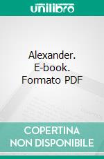 Alexander. E-book. Formato PDF ebook