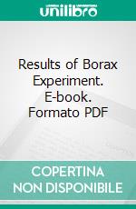 Results of Borax Experiment. E-book. Formato PDF