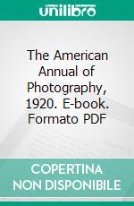 The American Annual of Photography, 1920. E-book. Formato PDF ebook