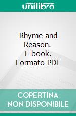 Rhyme and Reason. E-book. Formato PDF ebook di John Forster