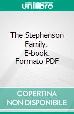 The Stephenson Family. E-book. Formato PDF ebook di John Calvin Stephenson