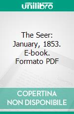 The Seer: January, 1853. E-book. Formato PDF