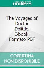 The Voyages of Doctor Dolittle. E-book. Formato PDF ebook