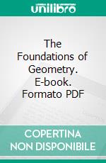 The Foundations of Geometry. E-book. Formato PDF ebook