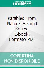 Parables From Nature: Second Series. E-book. Formato PDF ebook