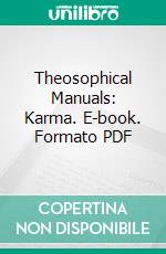 Theosophical Manuals: Karma. E-book. Formato PDF