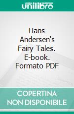 Hans Andersen's Fairy Tales. E-book. Formato PDF ebook di Hans Christian Andersen