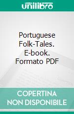 Portuguese Folk-Tales. E-book. Formato PDF ebook