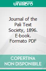 Journal of the Pali Text Society, 1896. E-book. Formato PDF ebook