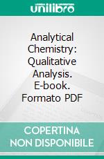Analytical Chemistry: Qualitative Analysis. E-book. Formato PDF ebook