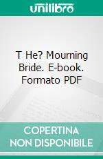 T He? Mourning Bride. E-book. Formato PDF ebook