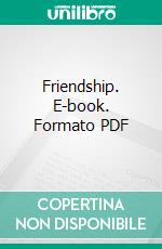 Friendship. E-book. Formato PDF ebook