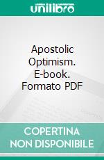 Apostolic Optimism. E-book. Formato PDF ebook